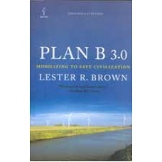 Plan B 3.0 - Mobilizing To Save Civilization